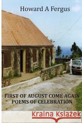 First of August Come Again Poems of Celebration