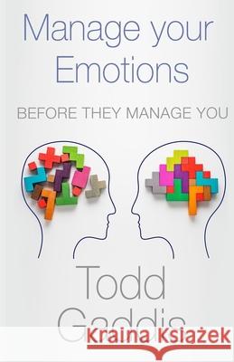 Manage Your Emotions: Before They Manage You