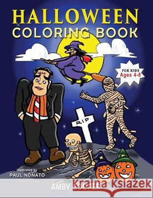 Halloween Coloring Book For Kids Ages 4-8: A Fun Halloween Workbook with Coloring and Learning Activities for Preschool Kindergarten and School-Age Ch