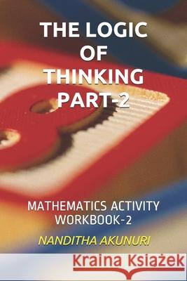 The Logic of Thinking Part-2: Mathematics Activity Workbook-2