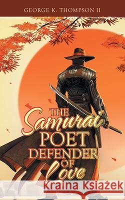 The Samurai Poet Defender of Love