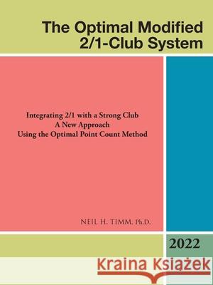 The Optimal Modified 2/1-Club System: Integrating 2/1 with a Strong Club a New Approach Using the Optimal Point Count Method