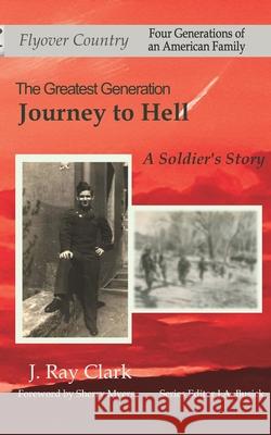 Journey to Hell: A Soldier's Story