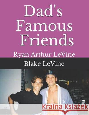Dad's Famous Friends