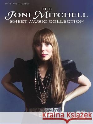 The Joni Mitchell Sheet Music Collection: 32 Hits Arranged for Piano, Vocal and Guitar