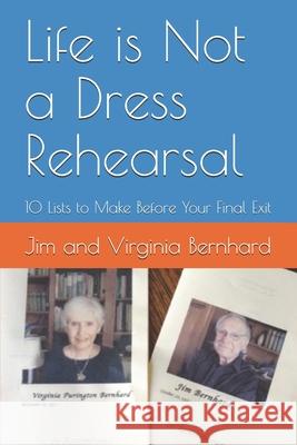 Life is Not a Dress Rehearsal: 10 Lists to Make Before Your Final Exit