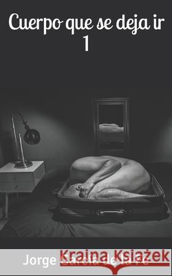 Cuerpo que se deja ir I