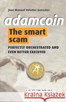 AdamCoin: The Smart Scam