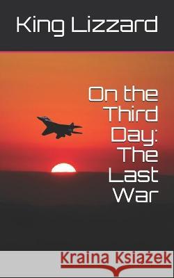 On the Third Day: The Last War