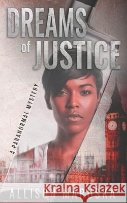 Dreams of Justice: A Paranormal Mystery