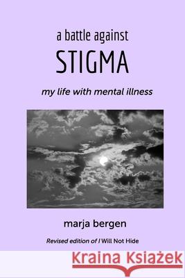 A Battle Against Stigma: My Life with Mental Illness