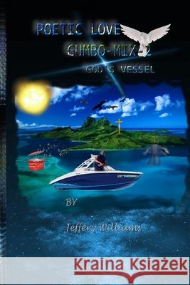 Poetic Love Gumbo-Mix-2: God's Vessel