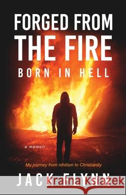 Forged From The Fire: Born in Hell
