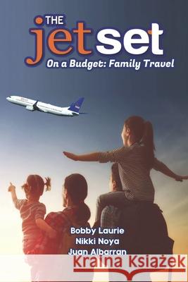 The Jet Set On A Budget: Family Travel: Plan A Family Vacation Under $2,000
