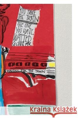 Waiting For The Train (REVISED): A slight revision of its predecessor, and rewritten in larger print.