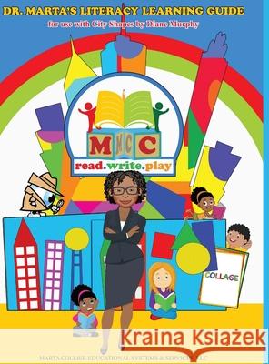 Dr. Marta's Literacy Learning Guide: For Use With City Shapes by Diane Murphy