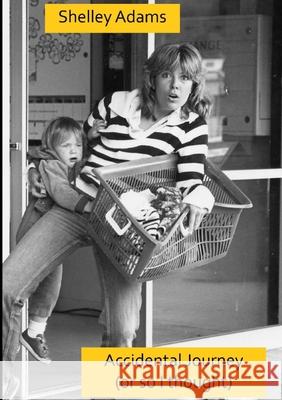 Accidental Journey Revised Edition