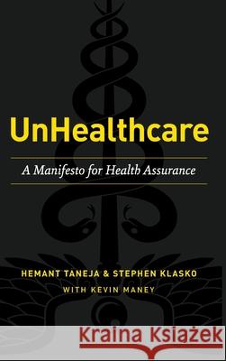 UnHealthcare: A Manifesto for Health Assurance