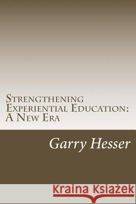 Strengthening Experiential Education: A New Era