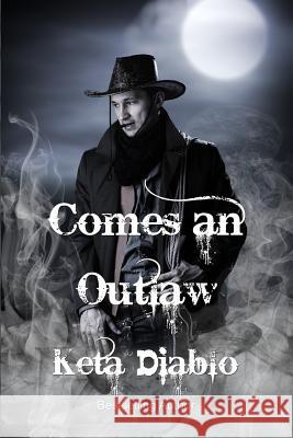 Comes An Outlaw