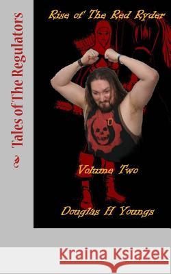 Tales of The Regulators 2: Rise of The Red Ryder