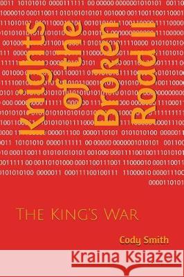 Knights of the Broken Road II: The King's War