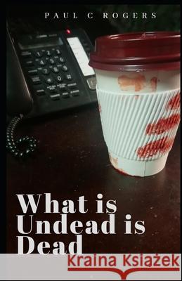What Is Undead is Dead