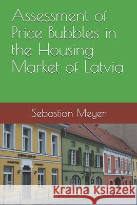 Assessment of Price Bubbles in the Housing Market of Latvia