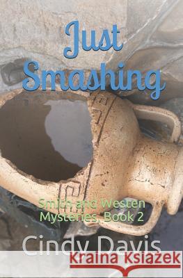 Just Smashing: Smith and Westen Mysteries, Book 2