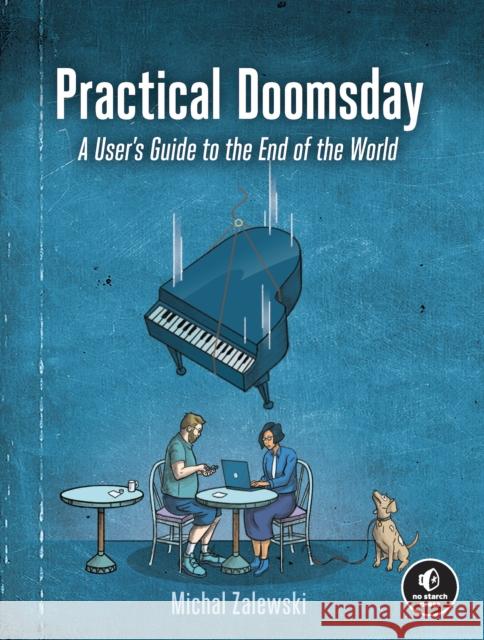 Practical Doomsday: A User's Guide to the End of the World