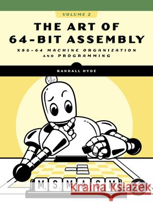 The Art of 64-Bit Assembly, Volume 2