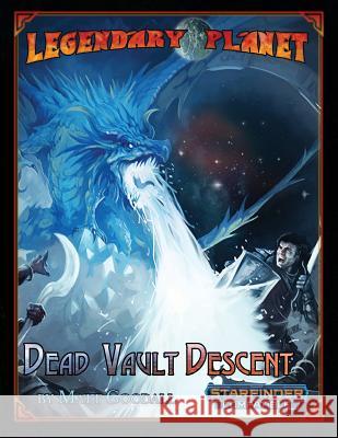 Legendary Planet: Dead Vault Descent (Starfinder)