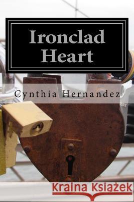 Ironclad Heart: Poems for the broken-hearted and eternally hopeful.