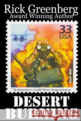 Desert Burning: A Marine's Gulf War Experience