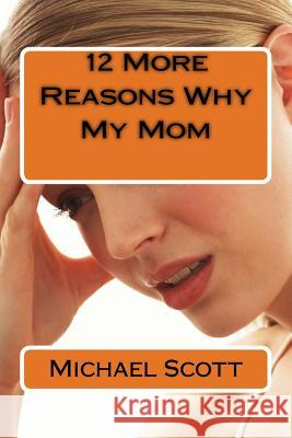 12 More Reasons Why My Mom