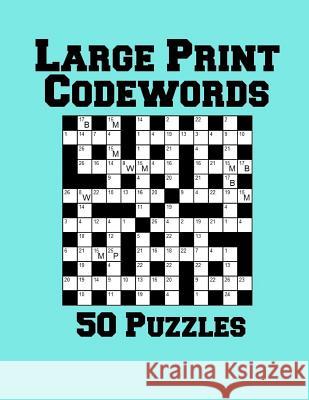 Large Print Codewords: 50 Puzzles