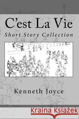 C'est La Vie: Short Story Collection