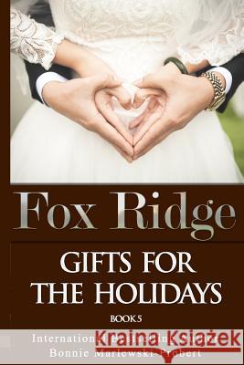 Fox Ridge, Gifts for the Holidays, Book 5: Gifts for the Holidays, Book 5