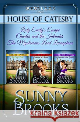 House of Catesby (Historical Regency Clean Sweet Romance Collection 1): The First Three Novels