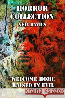 Horror Collection: Welcome Home & Raised in Evil: Two Complete Novels in One Volume