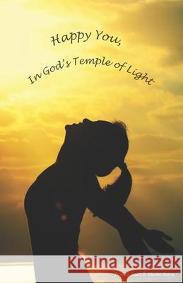 Happy You, In God's Temple of Light