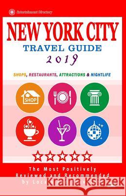 New York City Travel Guide 2019: Shops, Restaurants, Entertainment and Nightlife in New York (City Travel Guide 2019).