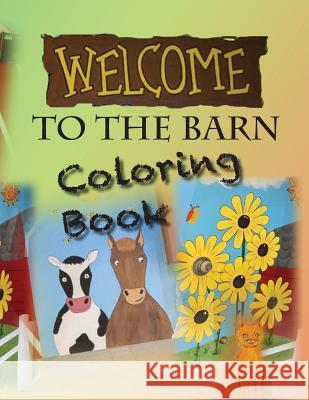 Welcome To The Barn Coloring Book