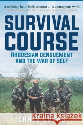 Survival Course: Rhodesian Denouement and the War of Self