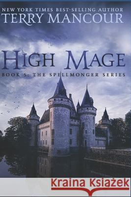 High Mage: Book Five of the Spellmonger Series