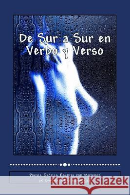 De Sur a Sur en Verbo y Verso: Poesía Erótica Escrita por Mujeres de España y Latinoamérica