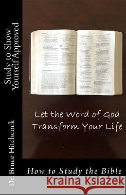 Study to Show Yourself Approved: How to Study the Bible