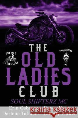 The Old Ladies Club Book 2: Soul Shifterz MC