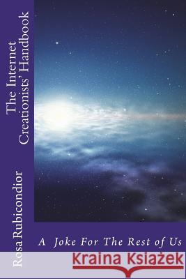 The Internet Creationists' Handbook: A Joke for the Rest of Us