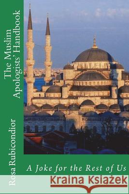The Muslim Apologists' Handbook: A Joke for the Rest of Us